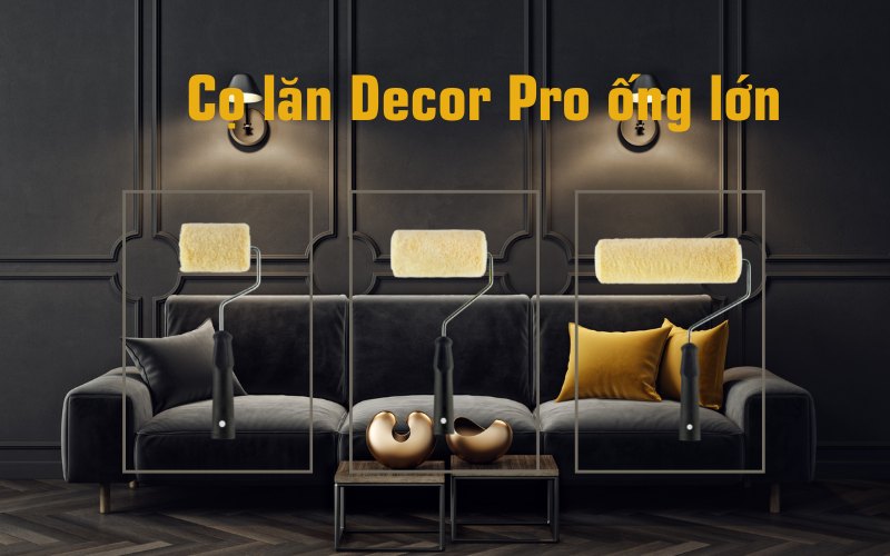 Cọ lăn decor pro ống lớn