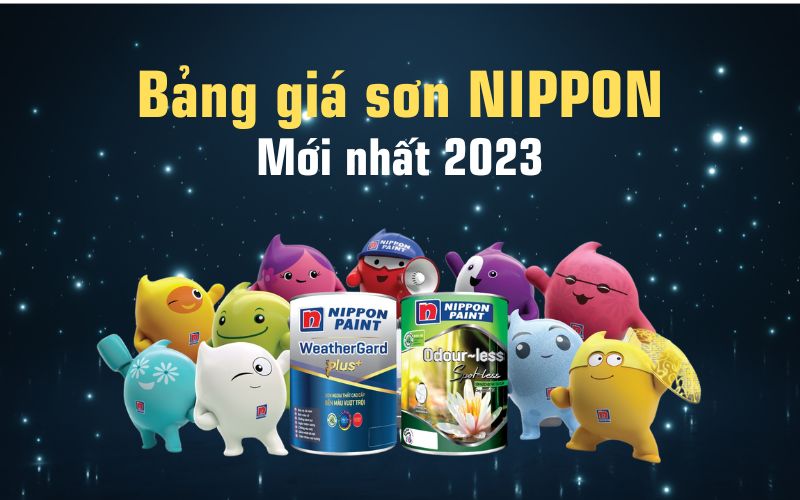 bảng giá sơn Nippon mới nhất 2023