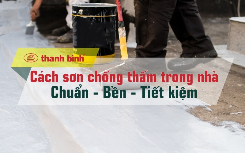 cách sơn chống thấm trong nhà