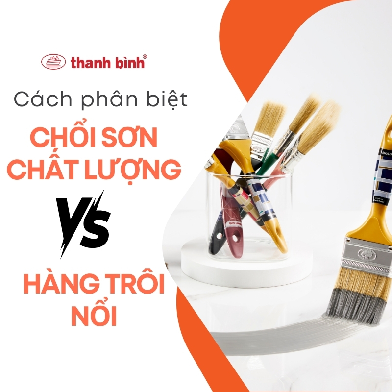 Cách phân biệt chổi quét sơn chất lượng và hàng trôi nổi